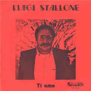 Luigi Stallone - Ti Amo
