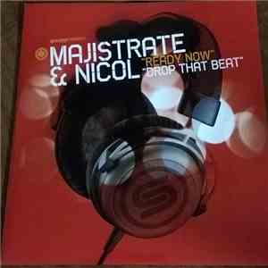 Majistrate & DJ Nicol - Ready Now / Drop That Beat