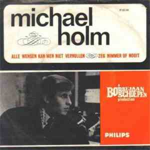 Michael Holm - Alle Wensen Kan Men Niet Vervullen