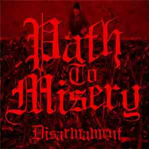 Path To Misery - Disarmament
