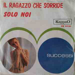Paul  - Il Ragazzo Che Sorride / Solo Noi