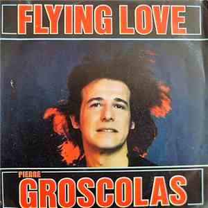 Pierre Groscolas - Flying Love