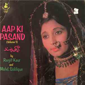 Ranjit Kaur, Mohammed Siddiq - Aap Ki Pasand - Vol.1