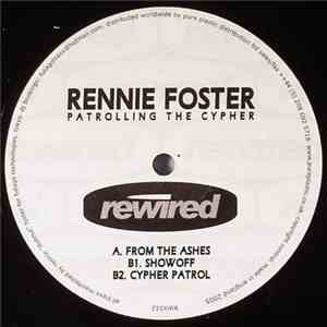 Rennie Foster - Patrolling The Cypher