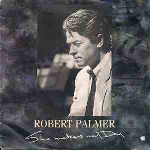 Robert Palmer - She Makes My Day