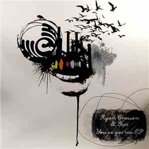 Ryan Crosson & Guti - You've Got Me EP