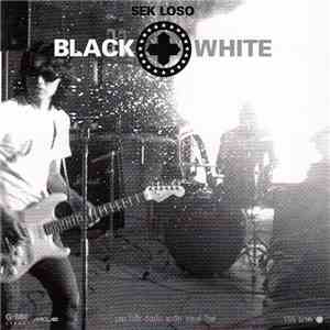 Sek Loso - Black + White