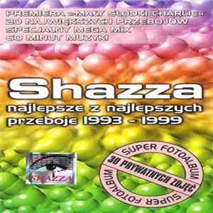Shazza  - Najlepsze Z Najlepszych Przeboje 1993-1999