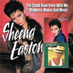 Sheena Easton - You Could Have Been With Me + Madness, Money And Music