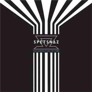 Spetsnaz - For Generations To Come