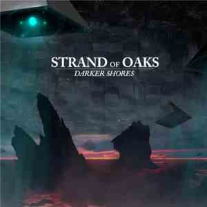 Strand Of Oaks - Darker Shores