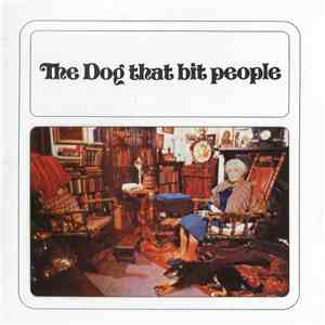 The Dog That Bit People - The Dog That Bit People