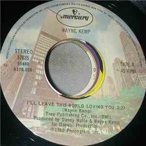 Wayne Kemp - I'll Leave This World Loving You