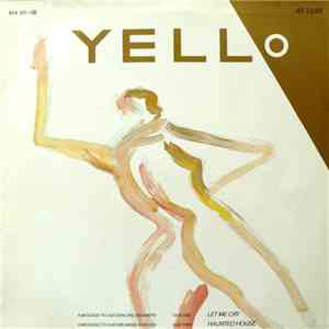 Yello - Let Me Cry / Haunted House
