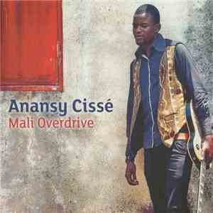 Anansy Cissé - Mali Overdrive