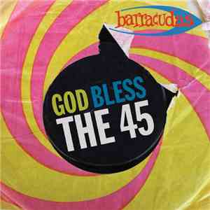 Barracudas - God Bless The 45