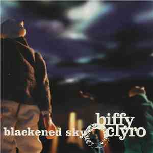 Biffy Clyro - Blackened Sky