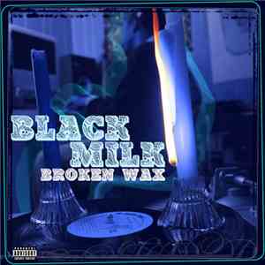 Black Milk - Broken Wax: The EP