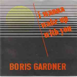 Boris Gardner - I Want To Wake Up With You