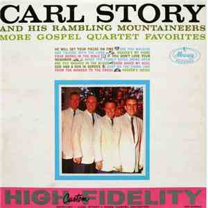 Carl Story And His Rambling Mountaineers - More Gospel Quartet Favorites