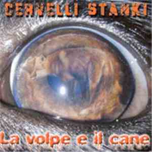Cervelli Stanki - La Volpe E Il Cane