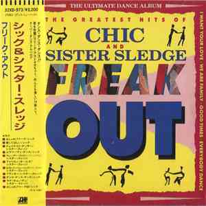 Chic And Sister Sledge - Freak Out: The Greatest Hits Of Chic And Sister Sl ...