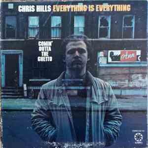 Chris Hills / Everything Is Everything - Comin' Outta The Ghetto