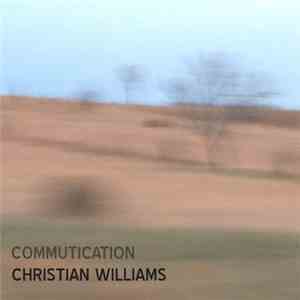 Christian Williams - Commutication