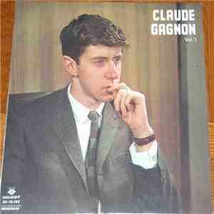 Claude Gagnon - Vol. 1