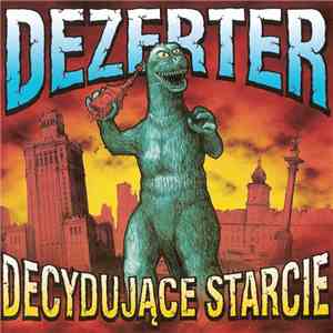 Dezerter - Decydujące Starcie