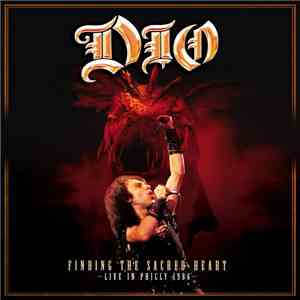 Dio - Finding The Sacred Heart – Live In Philly 1986