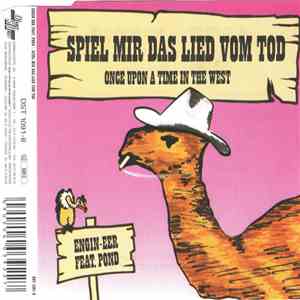 Engin-EER Feat. Pond - Spiel Mir Das Lied Vom Tod (Once Upon A Time In The  ...