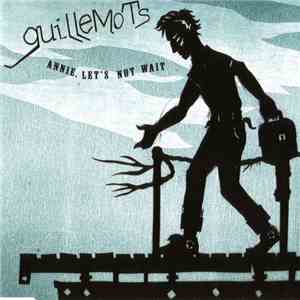 Guillemots - Annie, Let's Not Wait