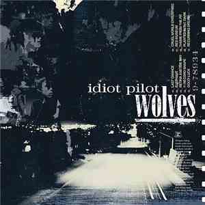 Idiot Pilot - Wolves