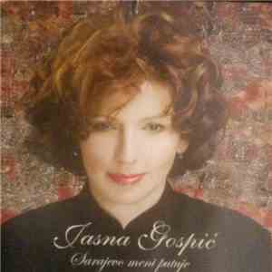 Jasna Gospić - Sarajevo Meni Putuje
