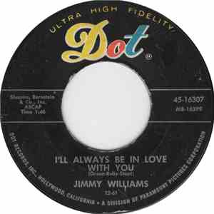 Jimmy Williams  - I'll Always Be In Love With You / Winner Take All