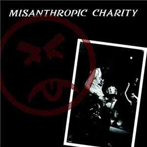 Misanthropic Charity - Misanthropic Charity