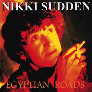 Nikki Sudden - Egyptian Roads