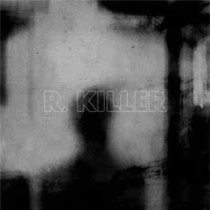 R. Killer - R. Killer