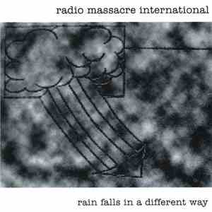 Radio Massacre International - Rain Falls In A Different Way