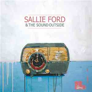 Sallie Ford & The Sound Outside - Dirty Radio