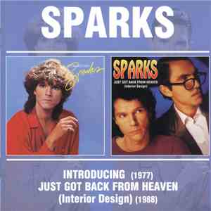 Sparks - Introducing / Just Got Back From Heaven (Interior Design)