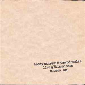 Teddy Morgan And The Pistolas - Live @ 7 Black Cats
