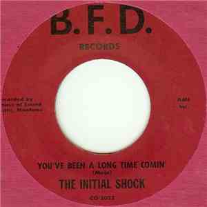 The Initial Shock - You’ve Been A Long Time Comin’ / I Once Asked