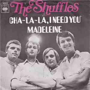 The Shuffles - Cha-La-La, I Need You