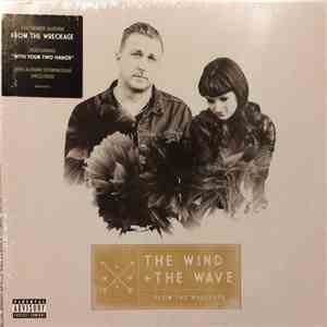 The Wind + The Wave - From The Wreckage