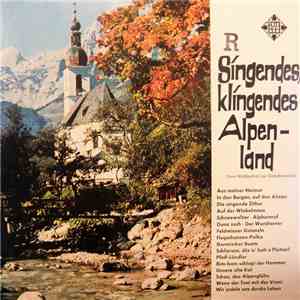 Various - Singendes, Klingendes Alpen-Land