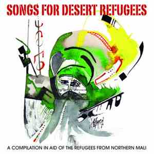 Various - Songs For Desert Refugees - A Compilation In Aid Of The Refugees From Northern Mali