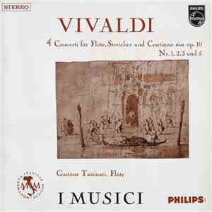 Vivaldi, I Musici, Gastone Tassinari - 4 Concerti Für Flöte, Streicher Und  ...