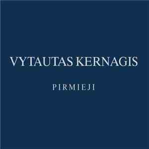 Vytautas Kernagis - Pirmieji